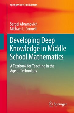 Developing Deep Knowledge in Middle School Mathematics - Abramovich, Sergei;Connell, Michael L.