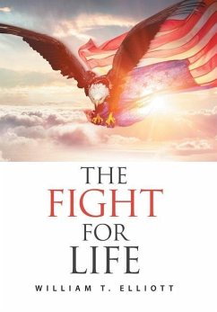 The Fight for Life - Elliott, William T.