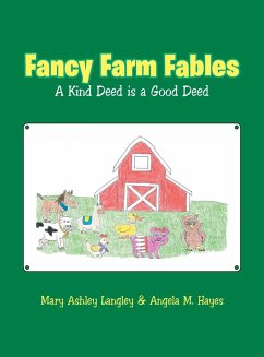 Fancy Farm Fables - Langley, Mary Ashley; Hayes, Angela M.