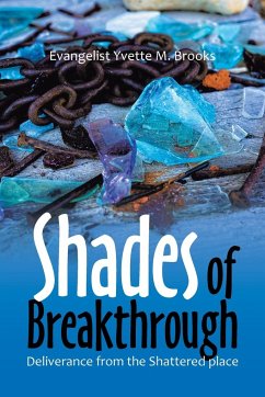 Shades of Breakthrough - Brooks, Evangelist Yvette M.