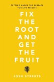 Fix the Root and Get the Fruit