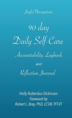 90 day Daily Self-Care Accountability Logbook and Reflection Journal - Ruttenbur Dickinson, Holly