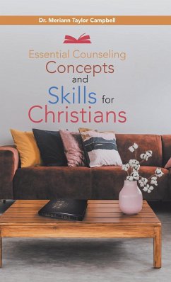 Essential Counseling Concepts and Skills for Christians - Campbell, Merrian Taylor