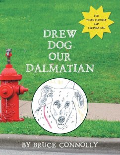Drew Dog Our Dalmatian - Connolly, Bruce