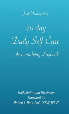 30 day, Daily Self-Care Accountability Logbook - Ruttenbur Dickinson, Holly