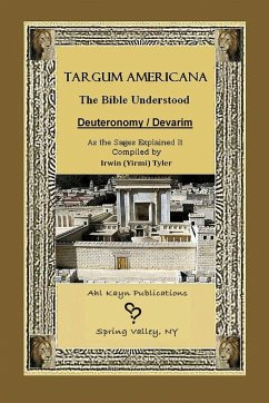 Targum Americana The Bible Understood - Devarim / Deuteronomy - Tyler, Irwin (Yirmi)