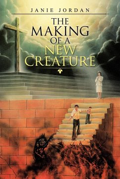 The Making of a New Creature - Jordan, Janie
