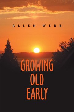 Growing Old Early - Webb, Allen