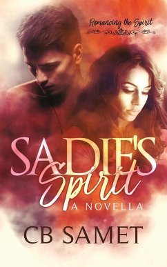 Sadie's Spirit (a novella) - Samet, Cb