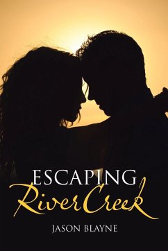 Escaping Rivercreek - Blayne, Jason