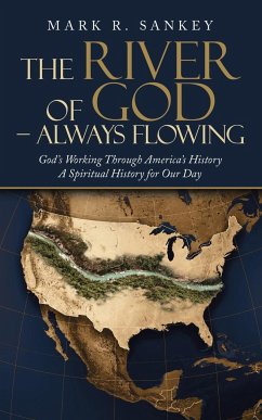 The River of God - Always Flowing - Sankey, Mark R.