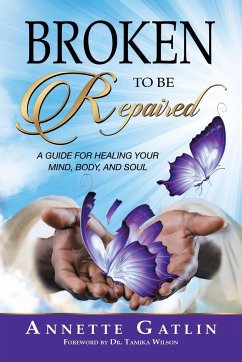 Broken to Be Repaired - Gatlin, Annette