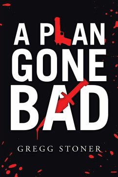 A Plan Gone Bad A Plan Gone Bad