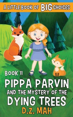 Pippa Parvin and the Mystery of the Dying Trees - Mah, D. Z.