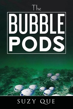 The Bubble Pods - Que, Suzy