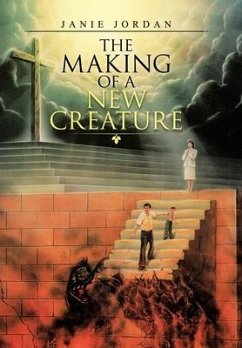 The Making of a New Creature - Jordan, Janie