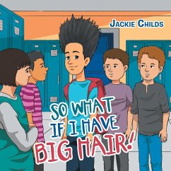 So What If I Have Big Hair! - Childs, Jackie