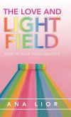 The Love and Light Field