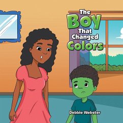 The Boy That Changed Colors - Webster, Debbie