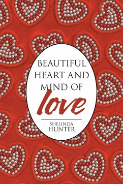 Beautiful Heart and Mind of Love - Hunter, Shelinda