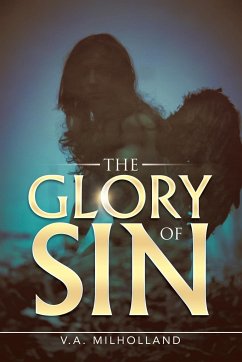 The Glory of Sin - Milholland, V. A.