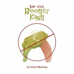 The Evil Booger King - Silberberg, Kenny