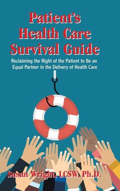 Patient's Health Care Survival Guide - Wright LCSW Ph. D., Susan