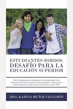 Estudiantes Sordos. Desafio Para La Educacion Superior - Muñoz Vilugrón, Karina