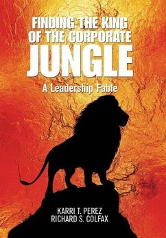 Finding the King of the Corporate Jungle - Perez, Karri T.; Colfax, Richard S.