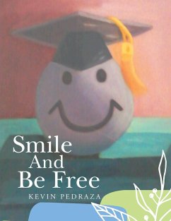 Smile and Be Free - Pedraza, Kevin