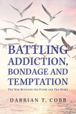 Battling Addiction, Bondage and Temptation