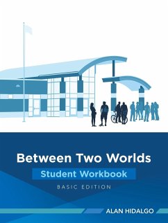 Between Two Worlds Student Workbook - Hidalgo, Alan