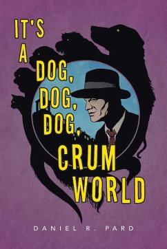 It's a Dog, Dog, Dog, Crum World It's a Dog, Dog, Dog, Crum World