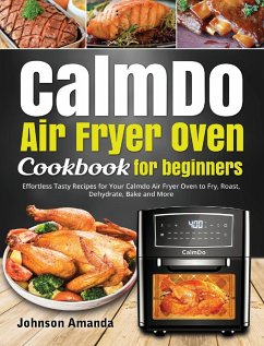 CalmDo Air Fryer Oven Cookbook for beginners - Amanda, Johnson