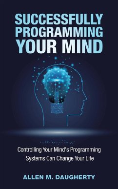 Successfully Programming Your Mind - Daugherty, Allen M.