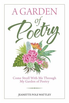 A Garden of Poetry - Wattley, Jeanette Pole