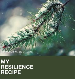 My Resilience Recipe - Kum Fai, Stevens Chan