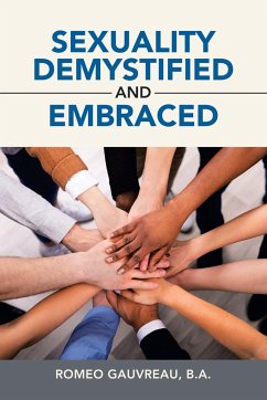 Sexuality Demystified and Embraced - Gauvreau B. A., Romeo