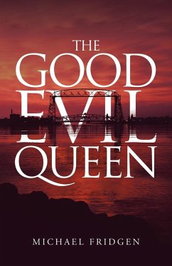 The Good Evil Queen - Fridgen, Michael