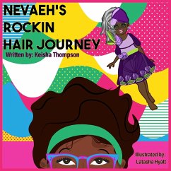 Nevaeh's Rockin' Hair Journey - Thompson, Keisha R