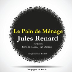 Le Pain de Ménage, une pièce de Jules Renard (MP3-Download) - Renard, Jules