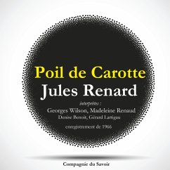 Poil de Carotte, une pièce de Jules Renard (MP3-Download) - Renard, Jules