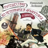Puteshestvie iz Peterburga v Arhangel'sk i obratno (MP3-Download) Puteshestvie iz Peterburga v Arhangel'sk i obratno (MP3-Download)