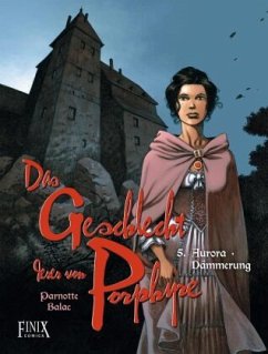 Das Geschlecht derer von Porphyre -Aurora - Dämmerung / Das Geschlecht derer von Porphyre 5 - Parnotte, Joel;Balac