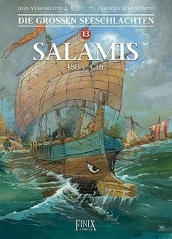 Die Großen Seeschlachten / Salamis 480 v.Chr. - Delitte, Jean-Yves;Lo Storto, Francesco