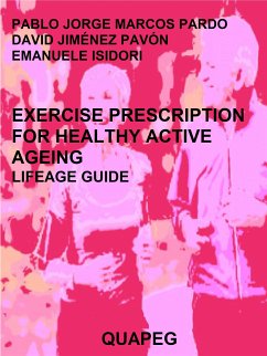 Exercise prescription for healthy active ageing (fixed-layout eBook, ePUB) - Isidori, Emanuele; Jiménez Pavón, David; Jorge Marcos Pardo, Pablo