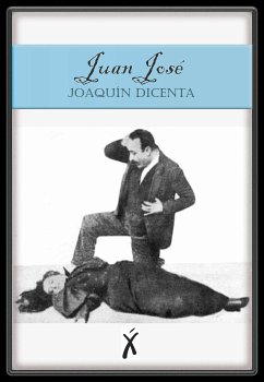 Juan José (eBook, ePUB) - Dicenta, Joaquín