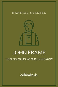 John Frame (eBook, ePUB) - Strebel, Hanniel