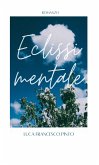 Eclissi mentale (eBook, ePUB)