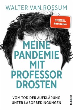 Meine Pandemie mit Professor Drosten (eBook, ePUB) - van Rossum, Walter